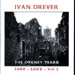 1008101 DREVER,IVAN-the orkney years 1986-92 vol.1 () <br>(Warengr.:SCHOTTLAND_A-F) ...more Info? Click here!