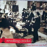 1014833 REVELLING CROOKS-from heaven into hell (04) <br>(Warengr.:BRD-DIV.EINFLUESSE) ...more Info? Click here!