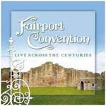 1018574 FAIRPORT CONVENTION-live across the centuries (2cd (08) <br>(Warengr.:ENGLAND_A-F) ...more Info? Click here!