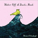1020579 O_SNODAIGH,RONAN-water off a duck_s back (10) <font color=red>NEW RELEASE</font><br>(Warengr.:IRLAND_M-R) ...more Info? Click he