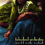 1020636 TABADOUL ORCHESTRA-world wide wahab (10) <font color=red>NEW RELEASE</font><br>(Warengr.:BRD-DIV.EINFLUESSE) ...more Info? Click