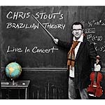 1021152 CHRIS STOUT_S BAZIL.-THEORY - live in concert (11) <font color=red>NEW RELEASE</font><br>(Warengr.:SCHOTTLAND_A-F) ...more Info?