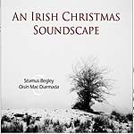 1021924 BEGLEY &MAC DIARMADA-an irish christmas soundscape (13) <font color=red>CHRISTMAS</font><br>(Warengr.:IRLAND_A-F) ...more Info?