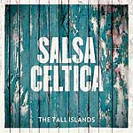 1022545 SALSA CELTICA-the tall island (14) <font color=red>NEW RELEASE</font><br>(Warengr.:SCHOTTLAND_S-Z) ...more Info? Click here!