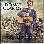 1022580 CLANCY,DONAL-songs of a roving blade (14) <font color=red>NEW RELEASE</font><br>(Warengr.:IRLAND_A-F) ...more Info? Click here!