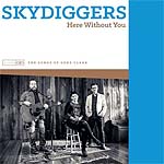 1024017 SKYDIGGERS-the songs of gene clark (16) <font color=red>NEW RELEASE</font><br>(Warengr.:ENGLAND_S-Z) ...more Info? Click here!
