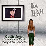 1024386 KENNEDY,M.ANN-an dan-gaelic songs for a modern wor. (17) <font color=red>NEW RELEASE</font><br>(Warengr.:IRLAND_G-L) ...more Inf