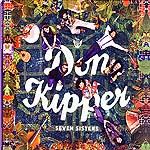 1025902 DON KIPPER-seven sisters (21) <font color=red>NEW RELEASE</font><br>(Warengr.:ENGLAND_A-F) ...more Info? Click here!