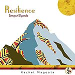1025952 MAGOOLA,RACHEL-resilience - songs of uganda (21) <font color=red>NEW RELEASE</font><br>(Warengr.:WEST-AFRIKA) ...more Info? Clic